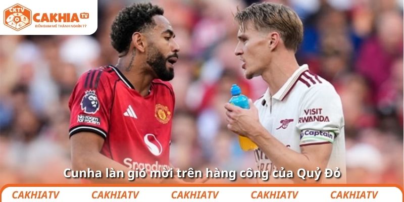 Cunha làn gió mời trên hàng công của Quỷ Đỏ