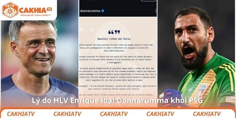Lý do HLV Enrique loại Donnarumma khỏi PSG